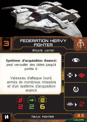 http://x-wing-cardcreator.com/img/published/FEDERATION heavy fighter_Zim_0.png